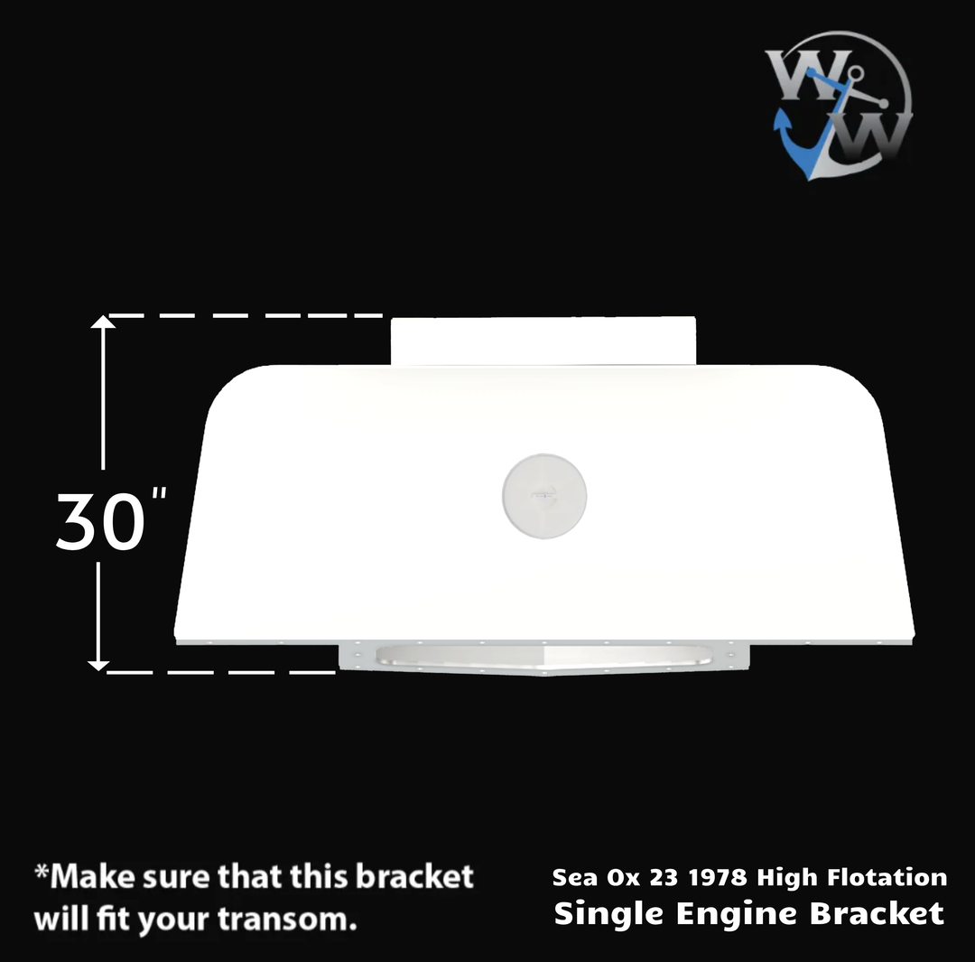 Illustration of a Sea Ox 23 1978 Single High Flotation Engine Bracket, featuring a white silhouette on a black background. The bracket measures 30 inches in width, with dimensions indicated by dashed lines. A note at the bottom emphasizes the importance of ensuring the bracket fits the transom