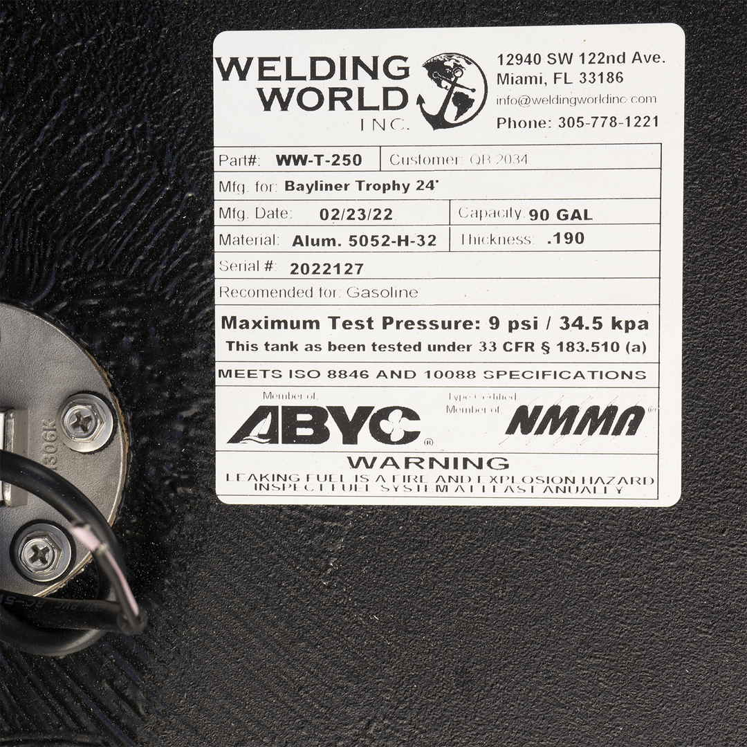 Manufacturer-certified aluminum fuel tank for 1991 Bayliner Trophy 24’, model WW-T-250. Constructed from .190" thick 5052-H32 marine-grade aluminum with a nominal 90-gallon capacity. Compliance certified under 33 CFR § 183.510(a), meeting ISO 8846 and 10088 standards. Label includes serial number, manufacture date (02/23/22), and safety warnings per ABYC and NMMA guidelines. Rated for gasoline use with a maximum test pressure of 9 psi (34.5 kPa)