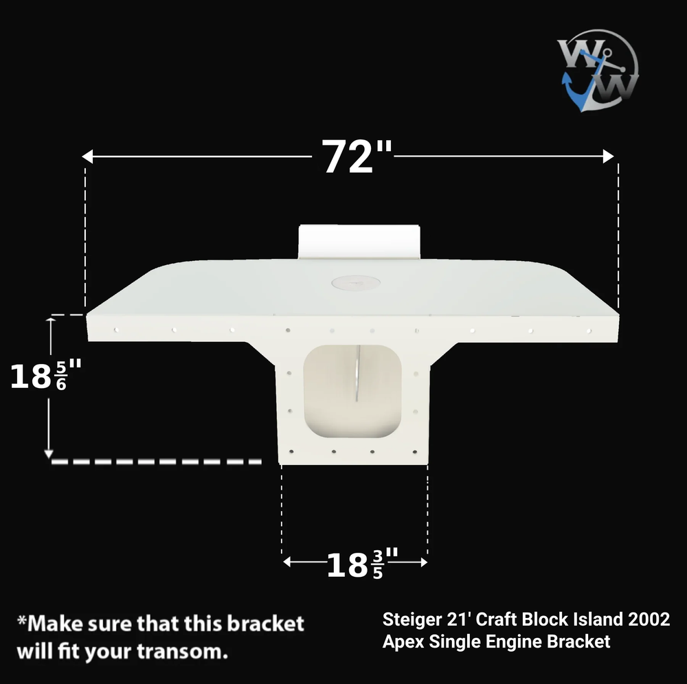 "Technical diagram showing the top-down view of a white single engine bracket with precise measurements. The bracket is 72 inches wide overall, with an 18 5/8-inch height and an 18 3/8-inch wide center mounting section. The diagram includes the Welding World Inc logo and notes to verify transom compatibility. This is an Apex model bracket designed for a 2002 Steiger 21-foot Block Island craft."RetryClaude can make mistakes