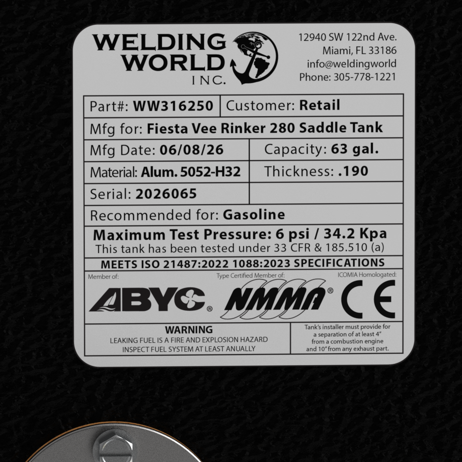 Close-up view of an official manufacturer specification data plate sticker affixed to a Rinker Fiesta Vee 280 replacement saddle fuel tank. The silver technical label displays details from Welding World Inc., listing Part# WW316250, a manufacturing date of 06/08/26, a total capacity of 63 gal, and material construction from marine-grade Alum. 5052-H32 aluminum with a thickness of .190 inches. The technical specification certification lists a serial number of 2026065, a fuel recommendation for Gasoline, and 