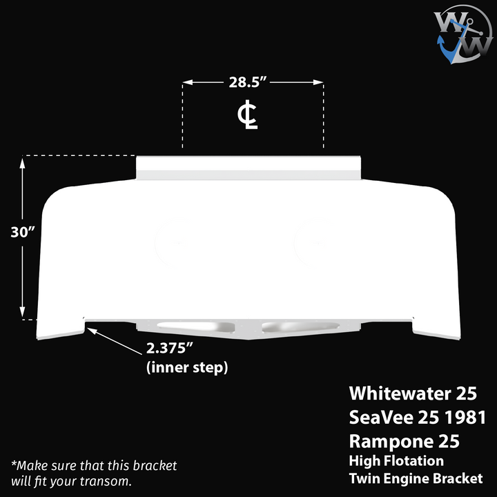Technical diagram of the Whitewater/Seavee/Rampone 25 Twin Engine High Flotation Bracket, shown in white on a black background. The bracket measures 28.5 inches in width, 30 inches in height, and has an inner step of 2.375 inches. Dotted lines and measurements indicate the dimensions, with notes emphasizing to ensure the bracket fits the transom. The diagram includes the brand names and a disclaimer at the bottom. The top right corner features a logo with an anchor and the letters "W" and "W"